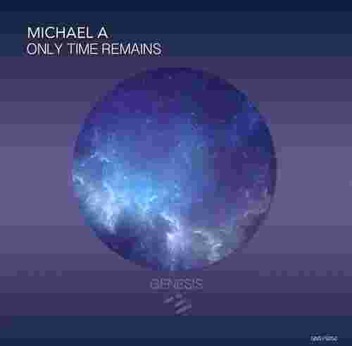 Michael A - Only Time Remains [Genesis Music]