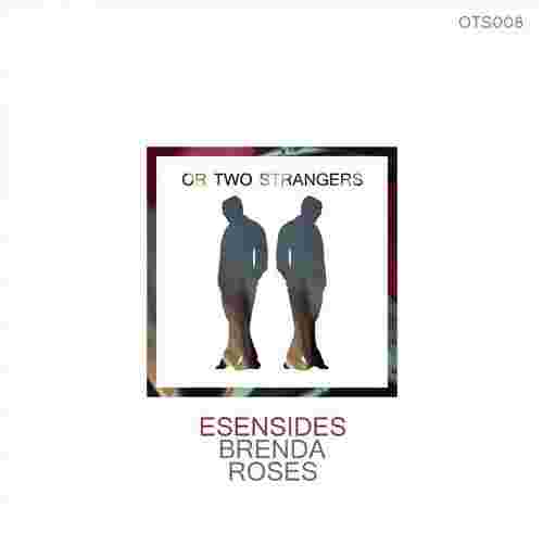 Esensides - Brenda / Roses [Or Two Strangers]