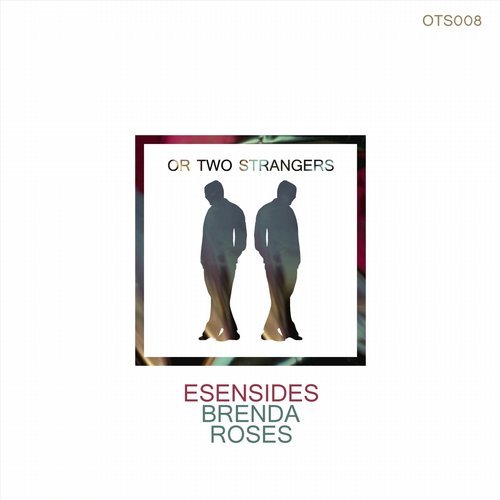 Esensides - Brenda / Roses [Or Two Strangers]