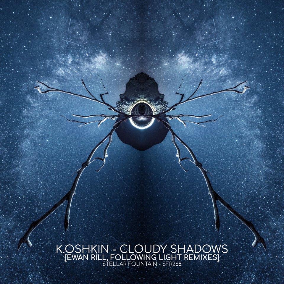 K.Oshkin - Cloudy Shadows [Stellar Fountain]