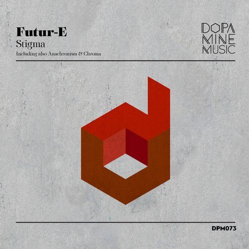 Futur-E - Stigma [Dopamine Music]