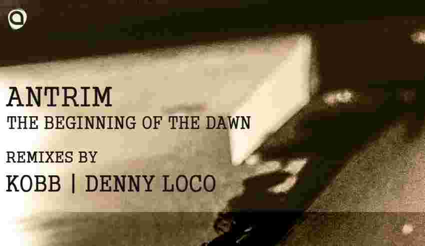 Antrim - The Beginning Of The Dawn [Asymmetric Recordings]