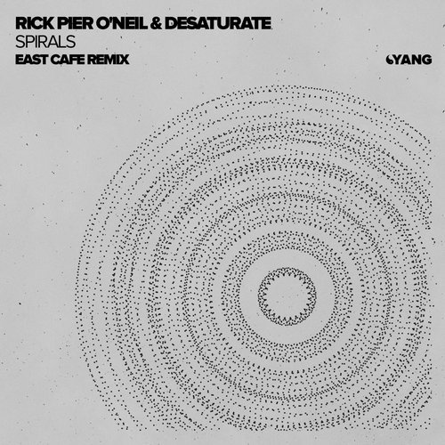 Rick Pier O'Neil & Desaturate - Spirals (East Cafe Remix) [Yang]
