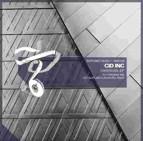 Cid Inc - Obsidian EP [Suffused Music]