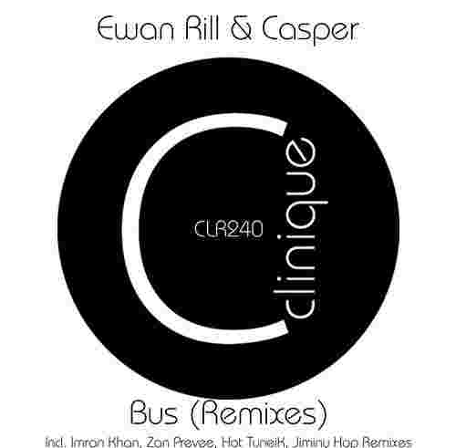 Ewan Rill & Casper - Bus Remixes [Clinique Recordings]