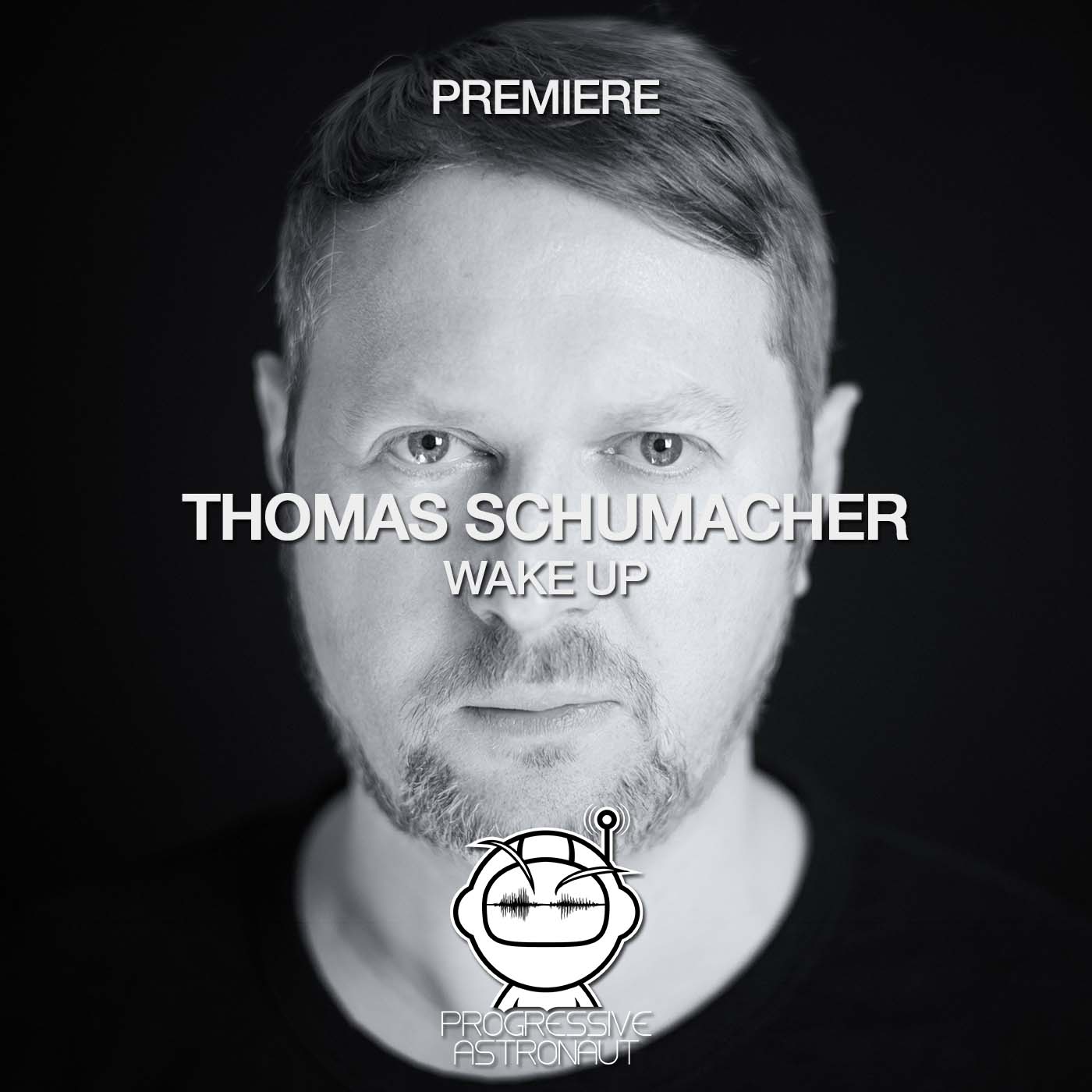 Thomas Schumacher – Wake Up [Electric Ballroom] – Progressive Astronaut