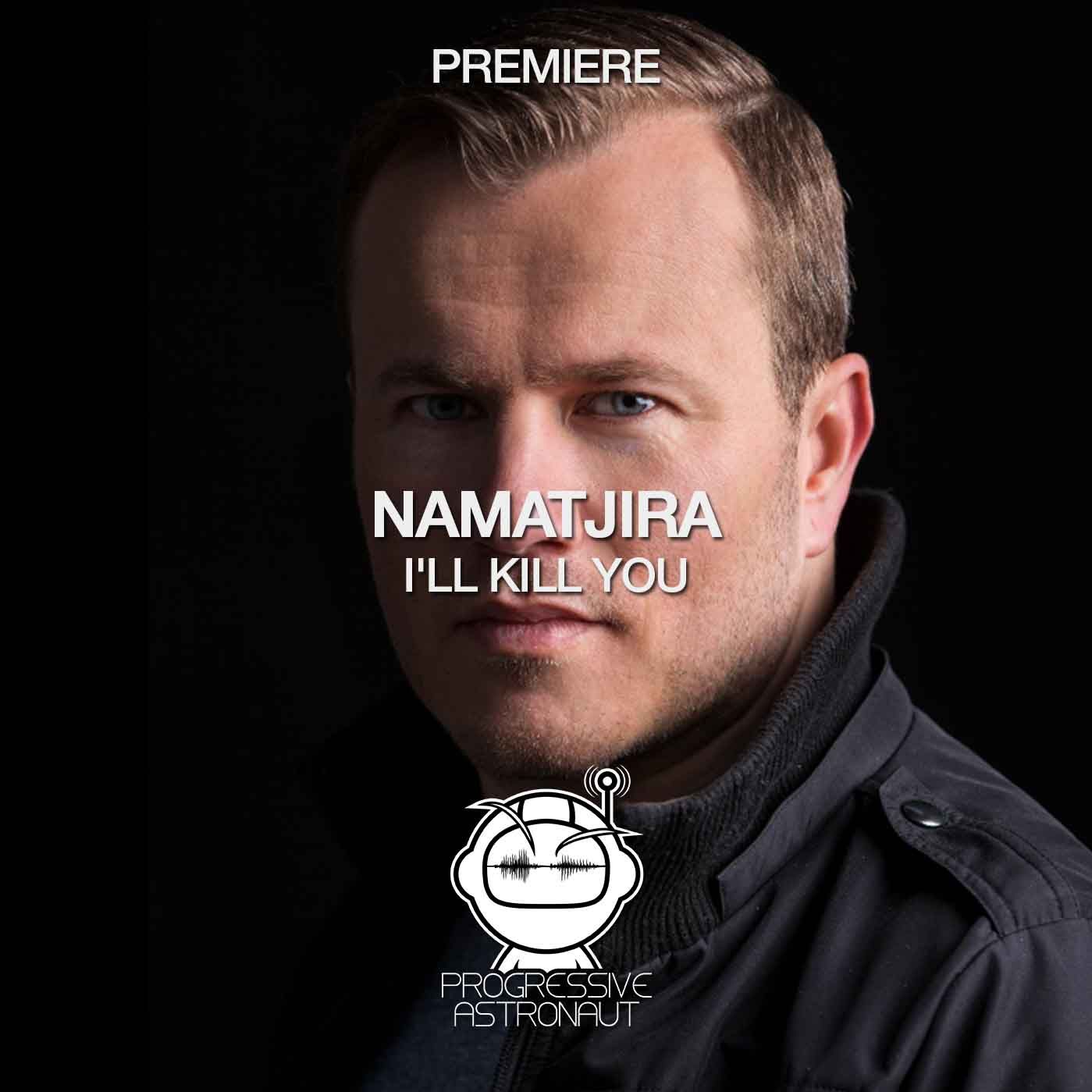 namatjira-i-ll-kill-you-manual-music-progressive-astronaut